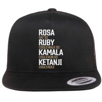Rosa Sat So Ruby Walk So Kamala Run So Ketanji Rule KBJ Flatbill Hat