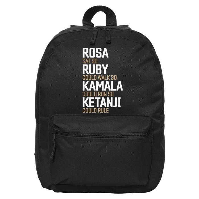 Rosa Sat So Ruby Walk So Kamala Run So Ketanji Rule KBJ 16 in Basic Backpack