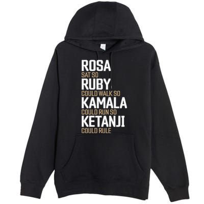 Rosa Sat So Ruby Walk So Kamala Run So Ketanji Rule KBJ Premium Pullover Hoodie