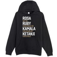Rosa Sat So Ruby Walk So Kamala Run So Ketanji Rule KBJ Premium Pullover Hoodie
