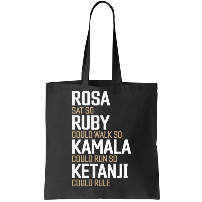 Rosa Sat So Ruby Walk So Kamala Run So Ketanji Rule KBJ Tote Bag