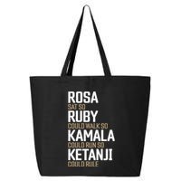 Rosa Sat So Ruby Walk So Kamala Run So Ketanji Rule KBJ 25L Jumbo Tote