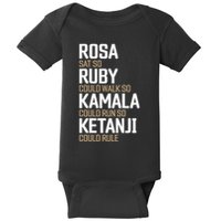 Rosa Sat So Ruby Walk So Kamala Run So Ketanji Rule KBJ Baby Bodysuit
