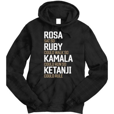 Rosa Sat So Ruby Walk So Kamala Run So Ketanji Rule KBJ Tie Dye Hoodie