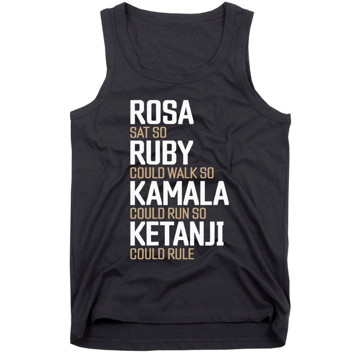 Rosa Sat So Ruby Walk So Kamala Run So Ketanji Rule KBJ Tank Top
