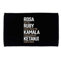 Rosa Sat So Ruby Walk So Kamala Run So Ketanji Rule KBJ Microfiber Hand Towel