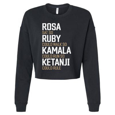 Rosa Sat So Ruby Walk So Kamala Run So Ketanji Rule KBJ Cropped Pullover Crew