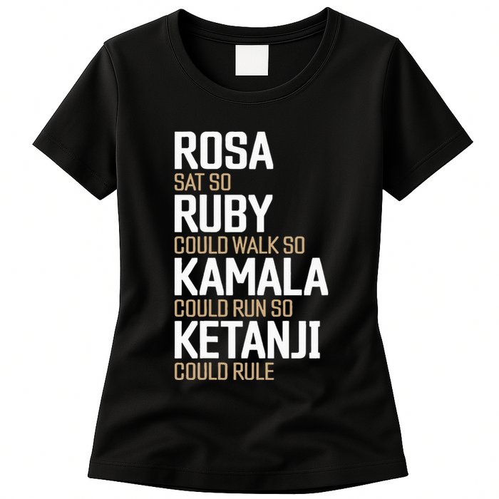 Rosa Sat So Ruby Walk So Kamala Run So Ketanji Rule KBJ Womens T-Shirt