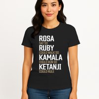 Rosa Sat So Ruby Walk So Kamala Run So Ketanji Rule KBJ Womens T-Shirt