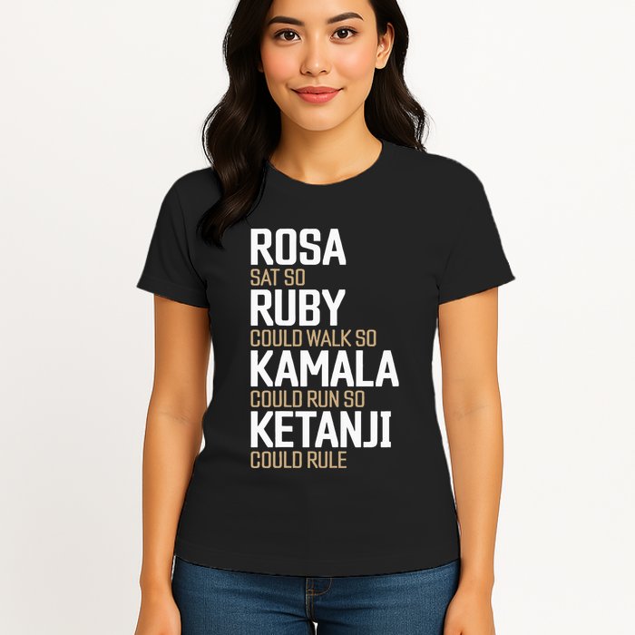 Rosa Sat So Ruby Walk So Kamala Run So Ketanji Rule KBJ Womens T-Shirt