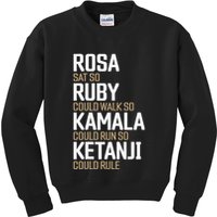 Rosa Sat So Ruby Walk So Kamala Run So Ketanji Rule KBJ Kids Sweatshirt