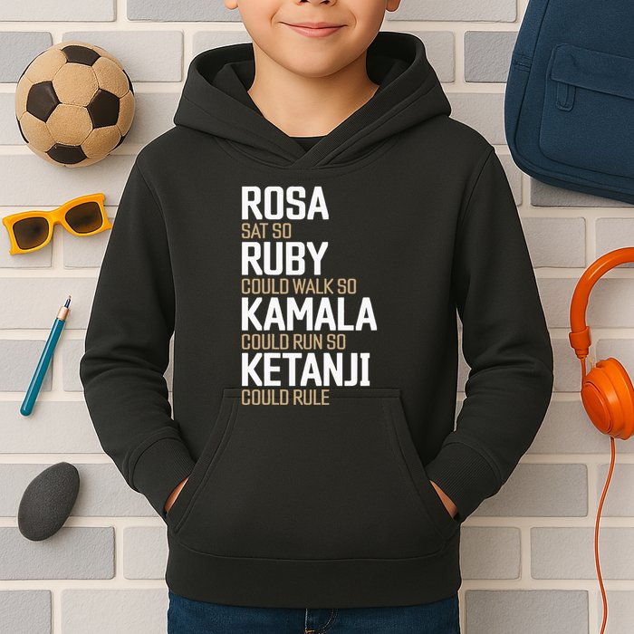 Rosa Sat So Ruby Walk So Kamala Run So Ketanji Rule KBJ Kids Hoodie