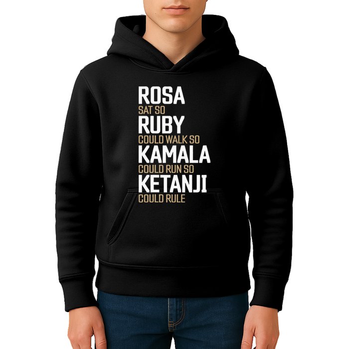 Rosa Sat So Ruby Walk So Kamala Run So Ketanji Rule KBJ Kids Hoodie