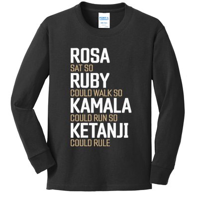 Rosa Sat So Ruby Walk So Kamala Run So Ketanji Rule KBJ Kids Long Sleeve Shirt