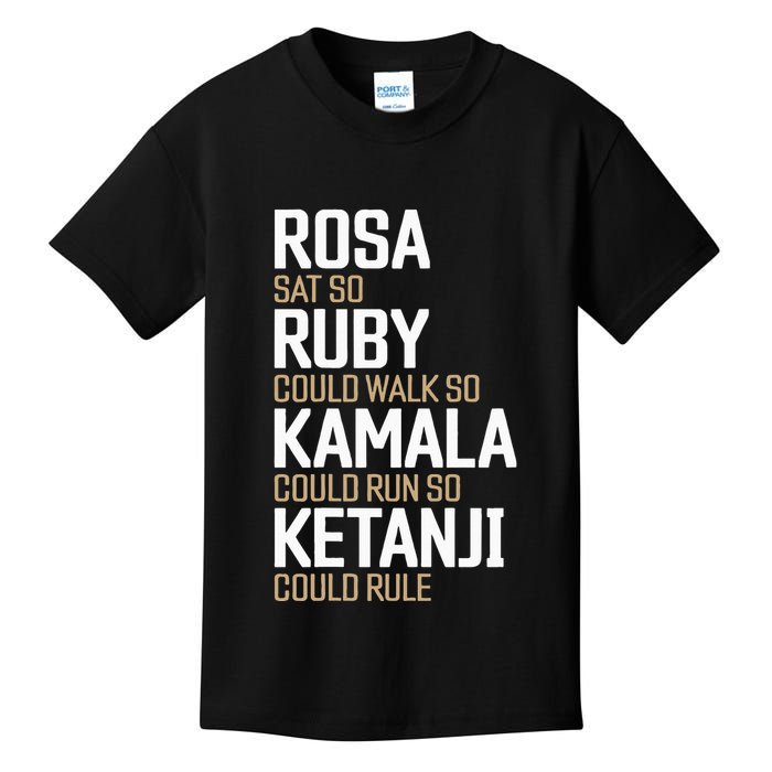Rosa Sat So Ruby Walk So Kamala Run So Ketanji Rule KBJ Kids T-Shirt