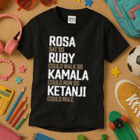 Rosa Sat So Ruby Walk So Kamala Run So Ketanji Rule KBJ Kids T-Shirt