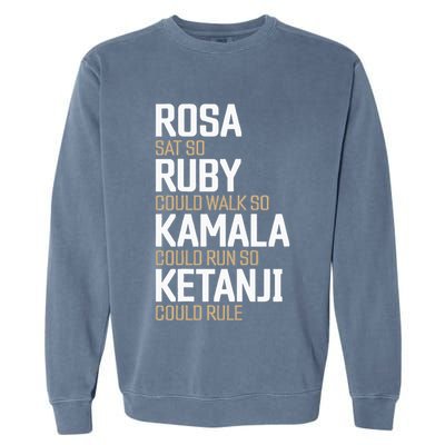Rosa Sat So Ruby Walk So Kamala Run So Ketanji Rule KBJ Garment-Dyed Sweatshirt