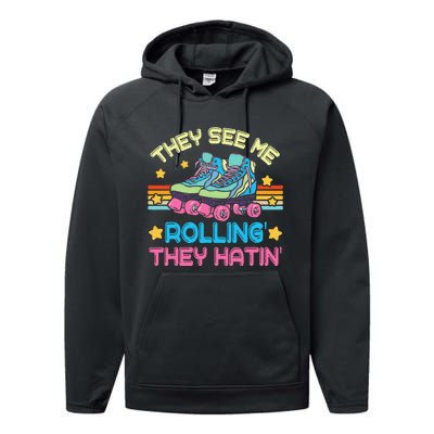 Roller Skating They See Me Rollin They Hatin Skater Skate Performance Fleece Hoodie