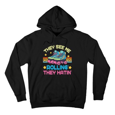 Roller Skating They See Me Rollin They Hatin Skater Skate Hoodie