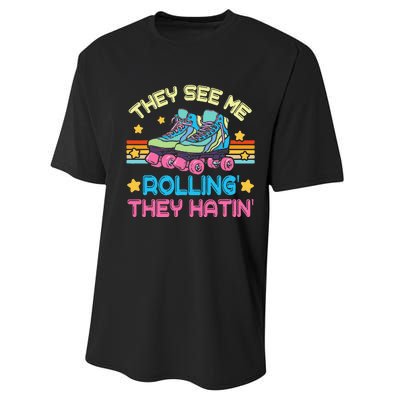 Roller Skating They See Me Rollin They Hatin Skater Skate Performance Sprint T-Shirt