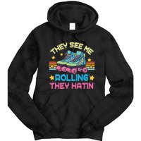 Roller Skating They See Me Rollin They Hatin Skater Skate Tie Dye Hoodie