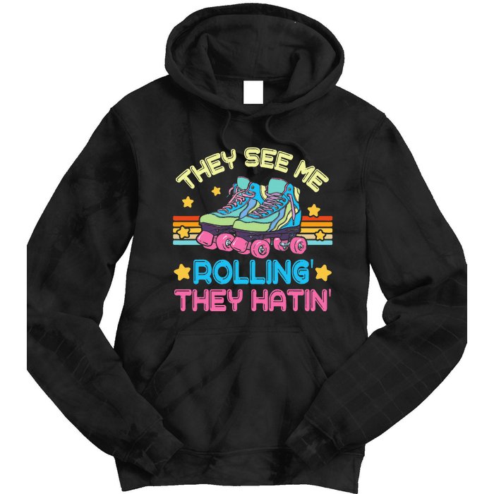 Roller Skating They See Me Rollin They Hatin Skater Skate Tie Dye Hoodie