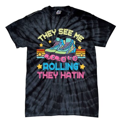 Roller Skating They See Me Rollin They Hatin Skater Skate Tie-Dye T-Shirt