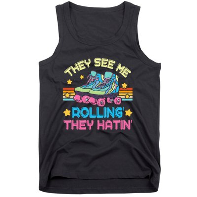 Roller Skating They See Me Rollin They Hatin Skater Skate Tank Top