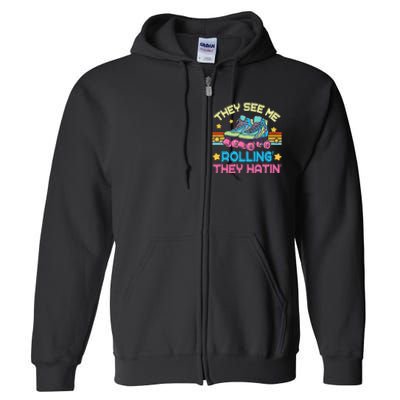 Roller Skating They See Me Rollin They Hatin Skater Skate Full Zip Hoodie