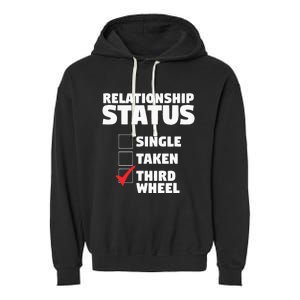 Relationship Status Third Wheel Funny Single Humor Lover Garment-Dyed Fleece Hoodie