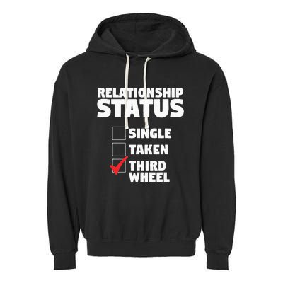 Relationship Status Third Wheel Funny Single Humor Lover Garment-Dyed Fleece Hoodie