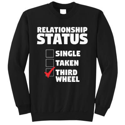 Relationship Status Third Wheel Funny Single Humor Lover Sweatshirt