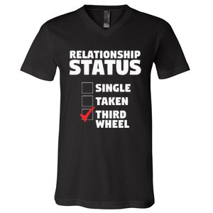 Relationship Status Third Wheel Funny Single Humor Lover V-Neck T-Shirt