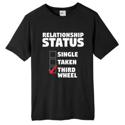 Relationship Status Third Wheel Funny Single Humor Lover Tall Fusion ChromaSoft Performance T-Shirt