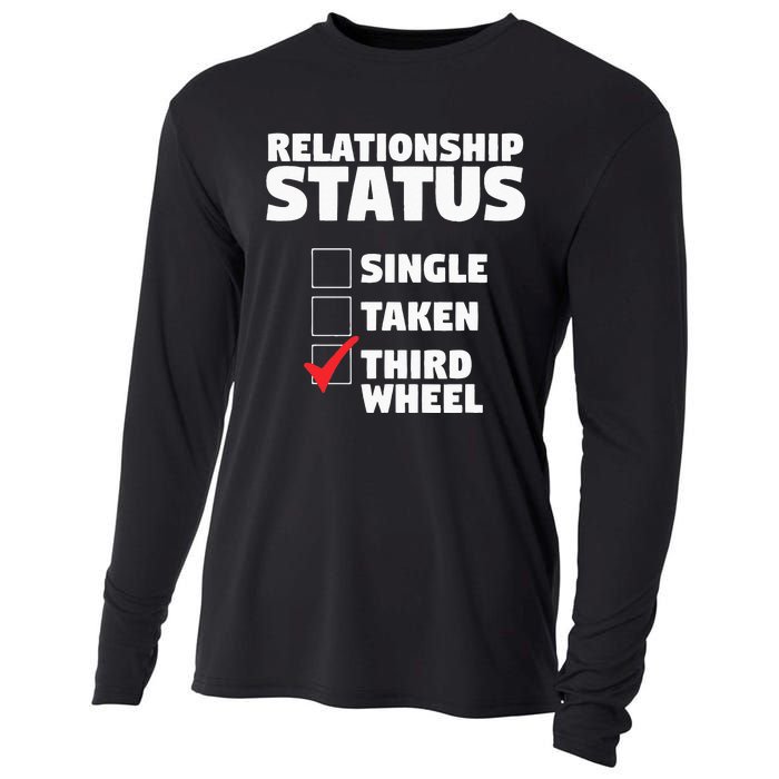 Relationship Status Third Wheel Funny Single Humor Lover Cooling Performance Long Sleeve Crew