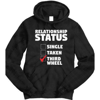 Relationship Status Third Wheel Funny Single Humor Lover Tie Dye Hoodie