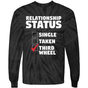 Relationship Status Third Wheel Funny Single Humor Lover Tie-Dye Long Sleeve Shirt