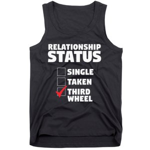 Relationship Status Third Wheel Funny Single Humor Lover Tank Top