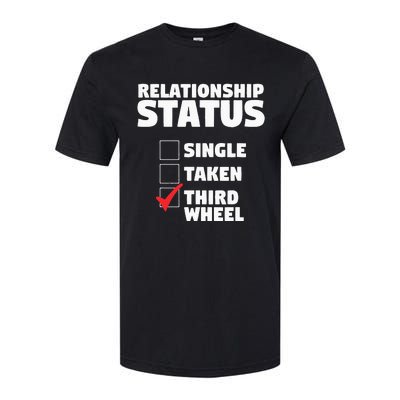 Relationship Status Third Wheel Funny Single Humor Lover Softstyle CVC T-Shirt