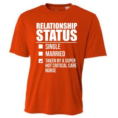 Relationship Status Taken By Super Hot Critical Care Nurse Gift Cooling Performance Crew T-Shirt