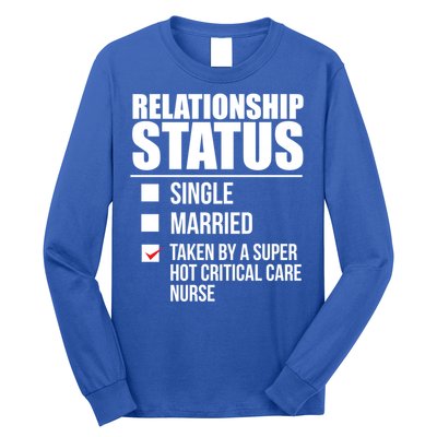 Relationship Status Taken By Super Hot Critical Care Nurse Gift Long Sleeve Shirt