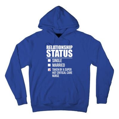 Relationship Status Taken By Super Hot Critical Care Nurse Gift Tall Hoodie