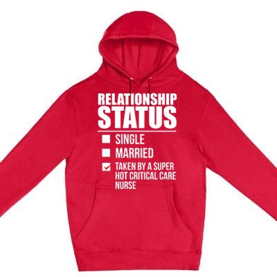 Relationship Status Taken By Super Hot Critical Care Nurse Gift Premium Pullover Hoodie