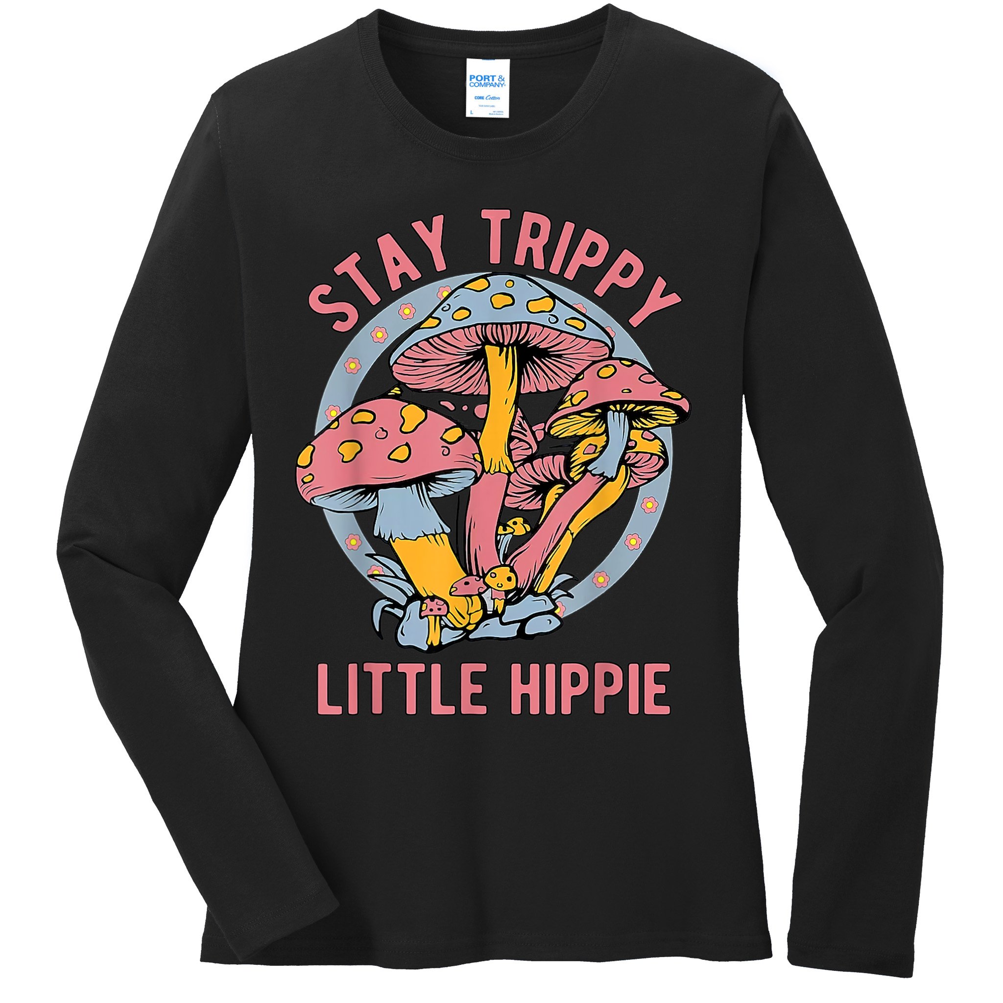Retro Stay Trippy Little Hippie Groovy Cottagecore Mushroom Ladies Long Sleeve Shirt