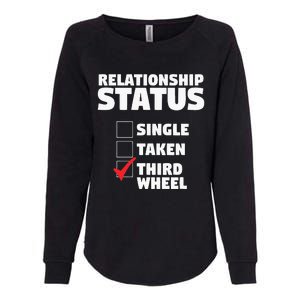 Relationship Status Third Wheel Funny Single Womens California Wash Sweatshirt