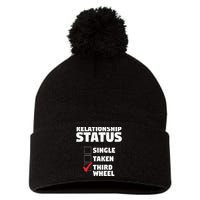 Relationship Status Third Wheel Funny Single Pom Pom 12in Knit Beanie