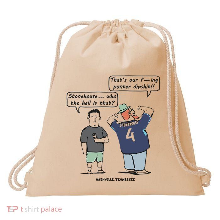 Ryan Stonehouse That’S Our Fucking Punter Dipshit Drawstring Bag