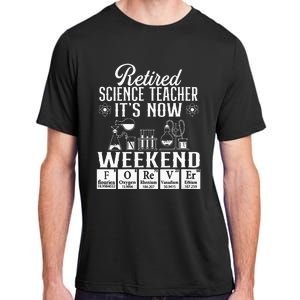 Retired Science Teacher Weekend School Retirement Gift Adult ChromaSoft Performance T-Shirt