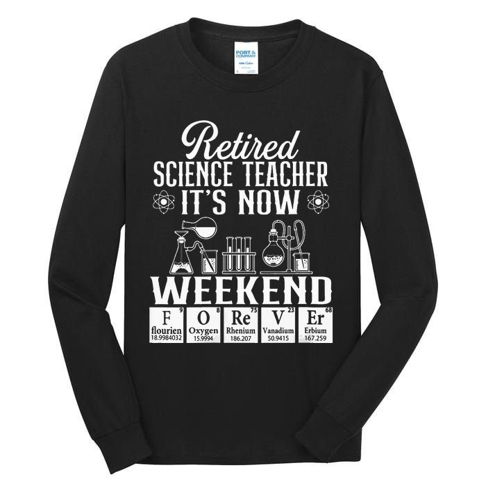 Retired Science Teacher Weekend School Retirement Gift Tall Long Sleeve T-Shirt