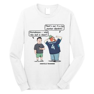 Ryan Stonehouse That’S Our Fucking Punter Dipshit Long Sleeve Shirt